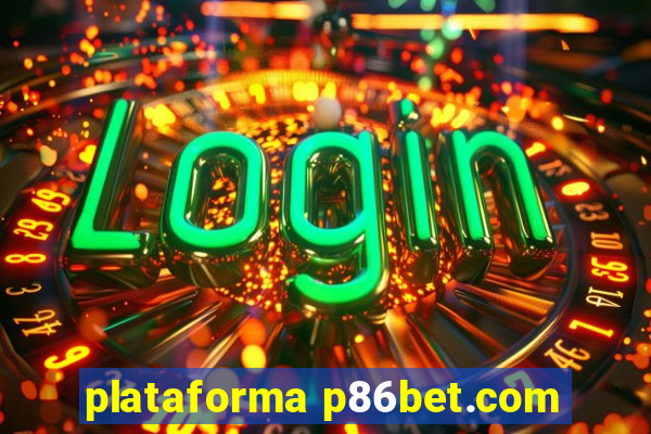 plataforma p86bet.com